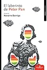 El laberinto de Peter Pan by Antonio Navarro Barriga
