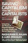 Saving Capitalism From The Capitalists by Raghuram G. Rajan