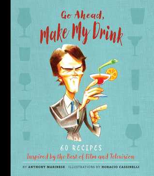 Go Ahead, Make My Drink (Hardcover)