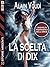 La scelta di Dix