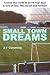 Small Town Dreams: A tale o...