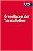 Grundlagen der Transkription: Eine praktische Einführung