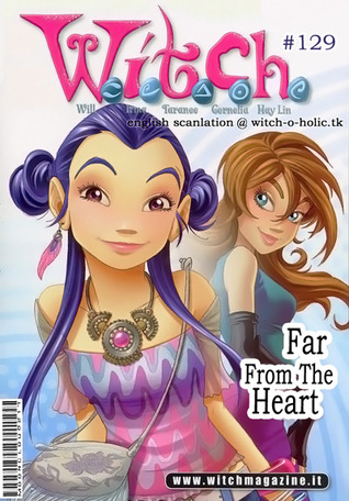 Far From The Heart (W.I.T.C.H., #129)