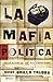 La mafia política: Renacerá...