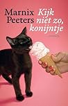 Kijk niet zo, konijntje by Marnix Peeters