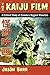 The Kaiju Film: A Critical ...