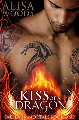 Kiss of a Dragon (Fallen Immortals, #1)