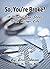 So, You're Broke?: 18 Drama-Free Steps To A Richer Life
