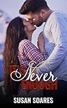 It's Never Enough (Never, #1)