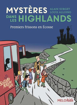 Premiers frissons en Ecosse (Mystères dans les Highlands, #1)