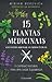 15 Plantas Medicinais que Podem Arruinar as Farmacêuticas