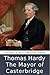 The Mayor of Casterbridge by Thomas Hardy