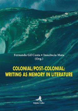 Colonial/Post‐Colonial: Writing as Memory in Literature (Paperback)