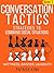 Conversation Tactics: Strategies to Command Social Situations: Wittiness, Banter, Likability