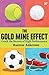 THE GOLD MINE EFFECT