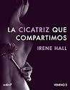 La cicatriz que c...