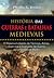 História das Guerras e Batalhas Medievais