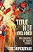 Title Not Included: An Ensemble of Short Stories