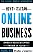 How to start an online business: And get website traffic within 48 hours: The Cleverly Concise Introduction (online business ideas, online business secrets, ... startup, online business for beginners)