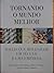 Tornando o Mundo Melhor: Ideias que Moldaram um Século e uma Empresa
