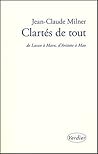 Clartés de tout. De Lacan à Marx, d’Aristote à Mao