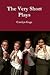 The Very Short Plays