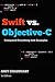 Swift vs. Objective-C: Compared Everything of Both Programming Languages