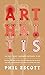 ARTHRITIS - The Best Thing That Ever Happened to Me.: Healing The Pain Of Psoriatic And Rheumatoid Arthritis And How Autoimmunity Can Heal Your Body And Soul