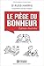 Le piège du bonheur - version illustrée