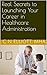 Real Secrets to Launching Your Career in Healthcare Administr... by C N Elliott