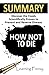 How Not To Die: - Dr. Michael Greger and Gene Stone's: Discover the Foods Scientifically Proven to Prevent and Reverse Disease