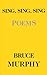 Sing Sing Sing: Poems