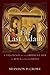 The Last Adam: A Theology of the Obedient Life of Jesus in the Gospels