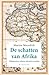 De schatten van Afrika: vijfduizend jaar rijkdom, hebzucht en ambitie