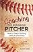 Coaching the Beginning Pitc...