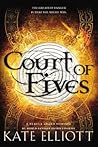Court of Fives by Kate Elliott