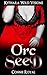 Taking Orc Seed (Erotic Fantasy Visions Book 1)