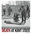 Death at Kent State: How a Photograph Brought the Vietnam War Home to America