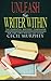 Unleash the Writer Within: The Essential Writers' Companion (Murphey's Writer to Writer Series)