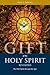 Gift of the Holy Spirit, Revisited: The Holy Spirit through the Ages