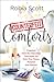 Counterfeit Comforts: Freedom from the Imposters That Keep You from True Peace, Purpose and Passion