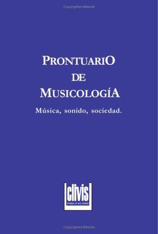Prontuario de musicología: música, sonido, sociedad