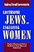 Loathsome Jews and Engulfing Women: Metaphors of Projection in the Works of Wyndham Lewis, Charles Williams, and Graham Greene (Literature and Psychology)