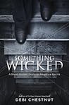 Something Wicked: A Ghost Hunter Explores Negative Spirits