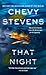That Night by Chevy Stevens