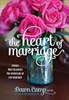 The Heart of Marriage: Stories That Celebrate the Adventure of Life Together