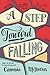 A Step Toward Falling: A Powerful YA Story of Friendship, Disability, and Second Chances