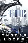 Recruits by Thomas  Locke
