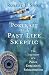 Portrait of a Past-Life Skeptic: The True Story of a Police Detective's Reincarnation