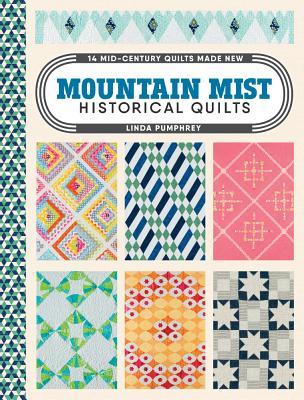 Mountain Mist Historical Quilts: 14 Mid-Century Quilts Made New (Paperback)